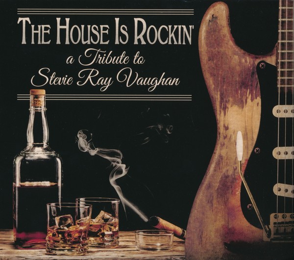 The House Is Rockin' - A Tribute to Stevie Ray Vaughan