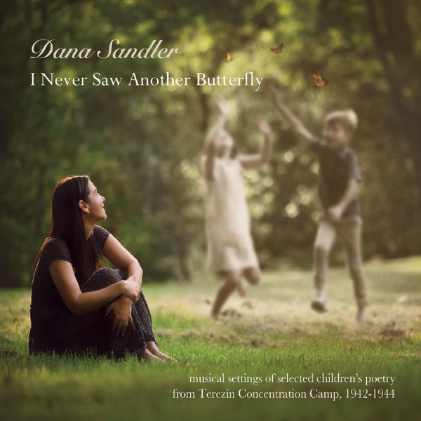 Dana Sandler - I Never Saw Another Butterfly 2020